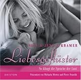 Liebesgefl&uuml;ster: So klingt die Sprache der Lust - Jens Johannes Kramer, Pierre Franckh, Michaela Merten