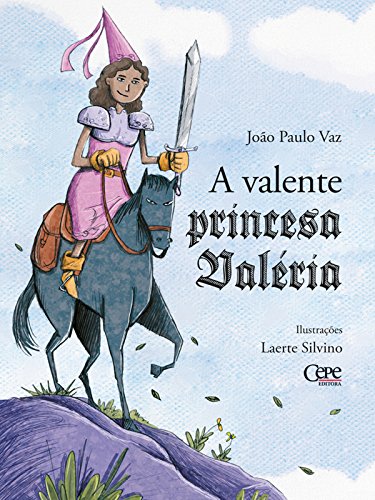 A valente princesa Valéria (Portuguese Edition)