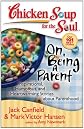 Chicken Soup for the Soul On Being a Parent