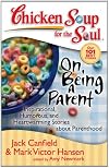 Chicken Soup for the Soul On Being a Parent