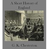 A Short History of England (Optimized for Kindle with Active Table of Contents)