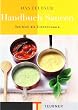 Das TEUBNER Handbuch Saucen: Von Aioli bis Zitronensauce (Teubner Handb�cher)