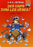 Revue Dargaud  / CRS = Détresse, Tome 13 : Des coups dans les urnes !