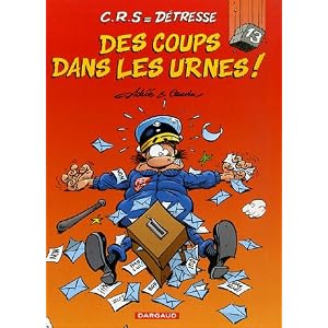 CRS = Détresse, Tome 13 : Des coups dans les urnes !