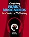 Engaging Films and Music Videos in Critical Thinking
