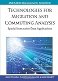 Technologies for migration and commuting analysis : spatial interaction data applications