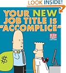 Your New Job Title Is "Accomplice": A...