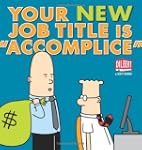 Your New Job Title Is "Accomplice"