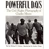 Powerful Days: Civil Rights Photography Charles Moore