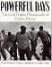 Powerful Days: The Civil Rights Photography of Charles Moore