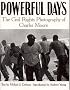 Powerful Days: The Civil Rights Photography of Charles Moore