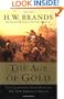 The Age of Gold: The California Gold Rush and the New American Dream