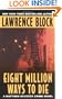 Eight Million Ways To Die: A Matthew Scudder Mystery