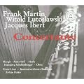 Ibert/Lutoslawski/Martin: Concerti for Oboe and Harp