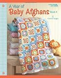 A Year of Baby Afghans, Book 4 (Leisure Arts #4439) Knowing God: Walking through the Book of Books
