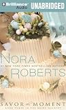 Savor the Moment (Bride (Nora Roberts) Series)