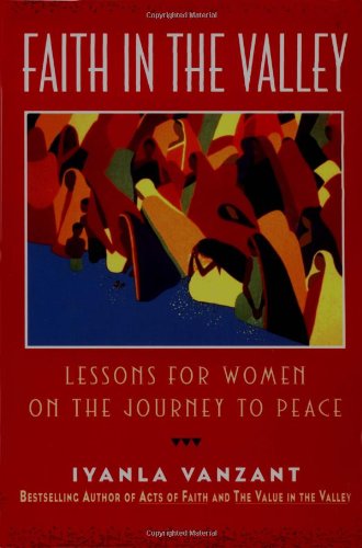 Touchstone Faith in the Valley: Lessons for Women on the Journey to Peace: Meditations to Help Black Women Get Through Life's Dilemmas (Don't Forg ...