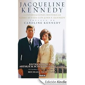 Jacqueline Kennedy. Conversaciones históricas sobre mi vida con John F. Kennedy (Sociedad (aguilar))