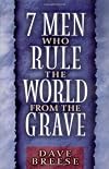 Seven Men Who Rule the World From the Grave