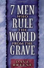 Seven Men Who Rule the World From the Grave