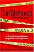 The Singlehood Phenomenon: 10 Brutally Honest Reasons People Arent Getting Married