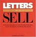 Letters That Sell: 75 Ready to Use Letters to Help You Sell Your Products, Services and Ideas