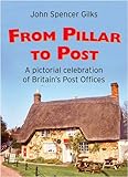 From pillar to post : a pictorial celebration of post offices