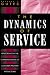 Books : The Dynamics of Service - Reflections on the Changing Nature of Customer and Provider Interactions (Examination of the Service Transaction From a Social, Psychological and Management Perspective)