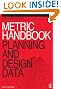 Metric Handbook: Planning and Design Data