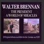 The President / A World Of Miracles