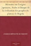Mémoire sur l'origine Japonaise, Arabe et Basque de la civilisation des peuples du plateau de Bogota Image du produit