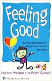Feeling good : raising self-esteem in the primary school classroom