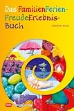 Produkt-Bild: Das FamilienFerienFreudeErlebnisBuch