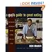 A Guy's Guide to Great Eating: Big-Flavored Fat-Reduced Recipes for Men Who Love to Eat