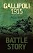 Battle Story: Gallipoli 1915