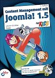 Content Management mit Joomla! 1.5 f&uuml;r Kids - Johann-Christian Hanke
