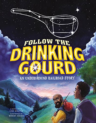 Follow the Drinking Gourd (Night Sky Stories)