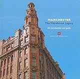 Manchester - the warehouse legacy : introduction and guide