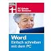 Word. Einfach schreiben mit dem PC: PC-Schule f�r Senioren
