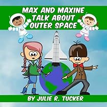 Max and Maxine Talk about Outer Space (Fun with Friends) (Volume 2) Max and Maxine Talk about Outer Space (Fun with Friends) (Volume 2)