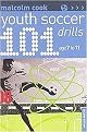 101 Youth Soccer Drills (Age 7 to 11) (Paperback)