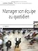 Manager son équipe au quotidien