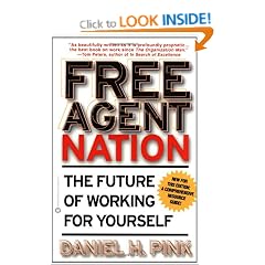 Free Agent Nation: The Future of Working for Yourself