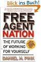 Free Agent Nation: The Future of Working for Yourself