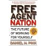 Free Agent Nation: The Future of Working for Yours&hellip by Daniel H. Pink