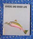 Rivers and river life