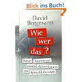 Wie, wer, das?: Neue Abenteuer eines Amerikaners im Sprachlabyrinth