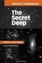 Deep-Sky Companions: The Secret Deep