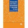 Domestic Animal Behaviour and Welfare by D.M. Broom and A.F. Fraser