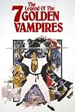 The Legend of the 7 Golden Vampires